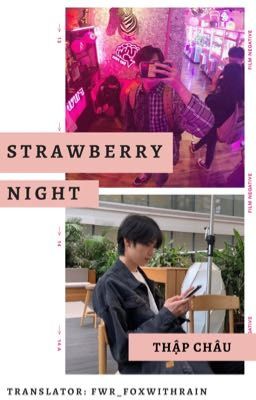 Thập Châu | Strawberry Night