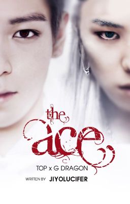 The Ace - GTOP (by jiyolucifer)