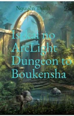 The ArcLight (Isekai no Arclight Dungeon to Boukensha)