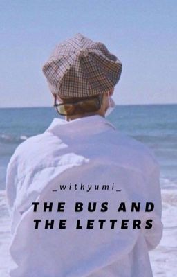 The Bus And The Letters • Taehyung. | Hoàn |