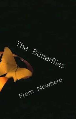 The Butterflies From Nowhere