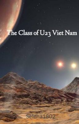 The Class of U23 Viet Nam