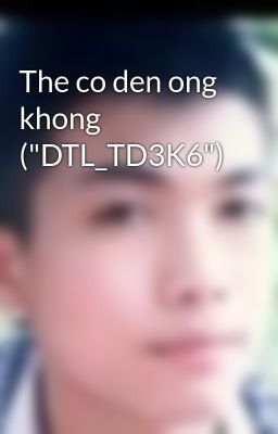 The co den ong khong (