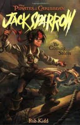 The Coming Storm (Pirates of the Caribbean: Jack Sparrow #1) - By Rob Kidd