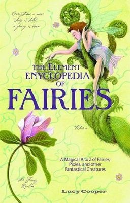 The Element Encyclopedia of Fairies - Lucy Cooper