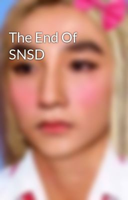 The End Of SNSD