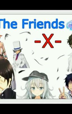 The Friend X