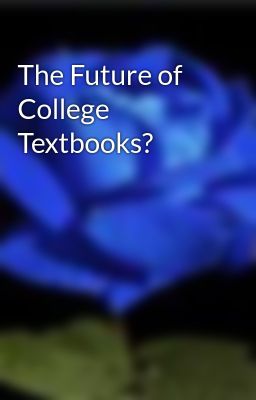 The Future of College Textbooks?