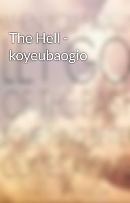 The Hell - koyeubaogio