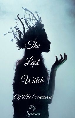 The last witch of the century ( the last  wizard of the century) 