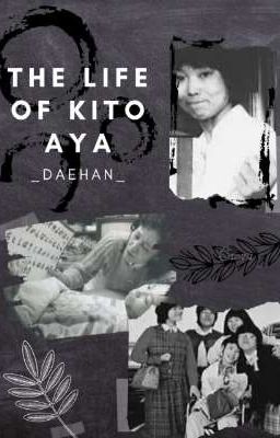 THE LIFE OF KITO AYA