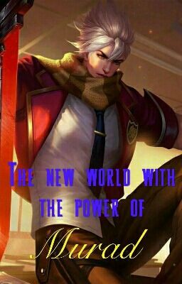 The New World With The Power Of Murad
