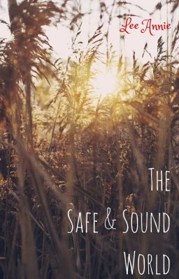 The Safe & Sound World - Thế Giới Diệu kì