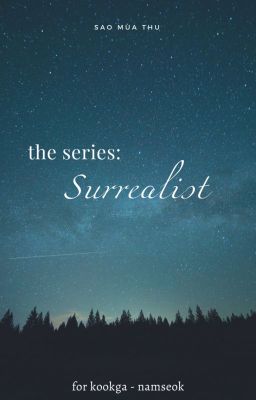 The series: Surrealist