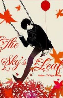 The Sky's Leaf [Chiếc Lá Của Trời]