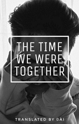 The Time We Were Together