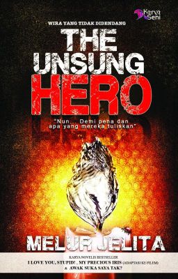 The Unsung Hero - Wira Yang Tak Didendang