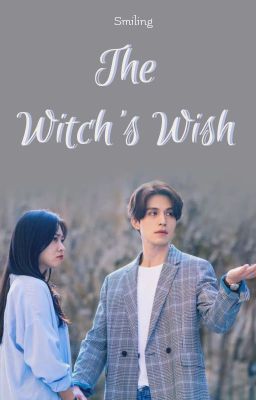 The Witch's Wish [Điều Ước Của Phù Thủy]