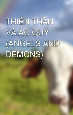 THIÊN THẦN VÀ ÁC QUỶ (ANGELS AND DEMONS)