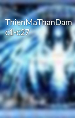 ThienMaThanDam c1-c27