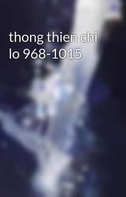 thong thien chi lo 968-1015