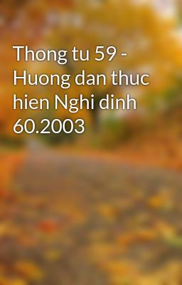 Thong tu 59 - Huong dan thuc hien Nghi dinh 60.2003