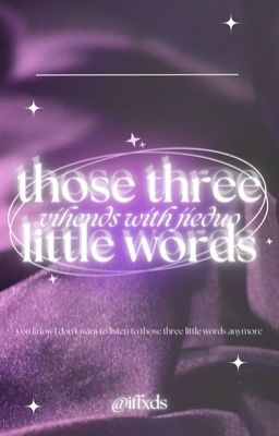 【 those three little words ｜abo 】