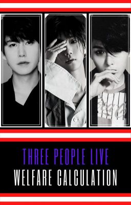 Three People Live Welfare Calculation [ Edit | Kyuhyun × Ryeowook × Yesung ]