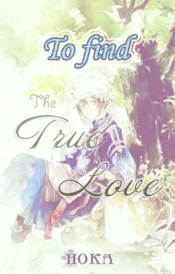 Tìm Kiếm Một Tình Yêu [ĐM] - To Find The TRUE LOVE