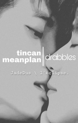 tincan\meanplan | drabbles
