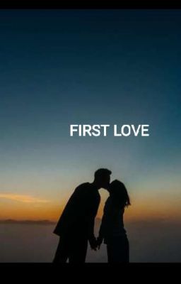 TÌNH YÊU ĐẦU (First Love)