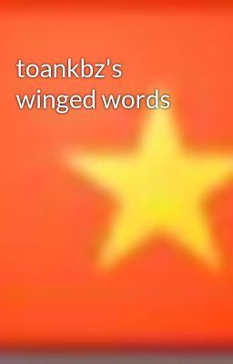 toankbz's winged words