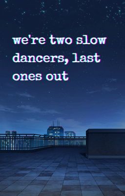[TodoDeku] we're two slow dancers, last ones out