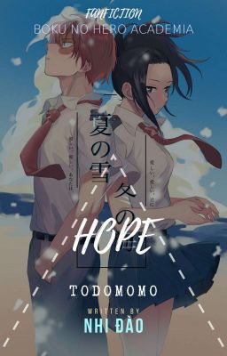 (Todoroki x Momo)ShortFic - HOPE - (Boku No Hero Academia Fanfic) 