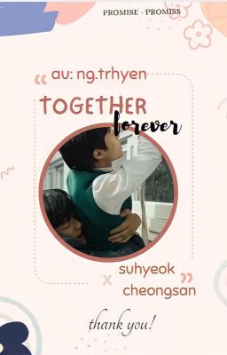 together forever [su hyeok x cheong san]