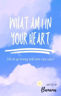 Tôi là gì trong trái tim của cậu?