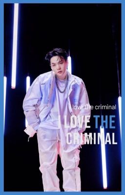 Tôi yêu một tên tội phạm | Yoongi & Ami