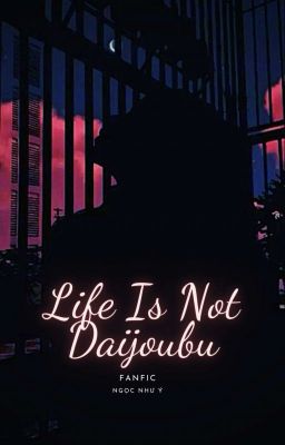 [Tokyo Revengers][Mikey×OC] Life Is Not Daijoubu