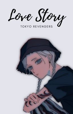 [Tokyo Revengers] [OS] Love Story | Haitani Ran