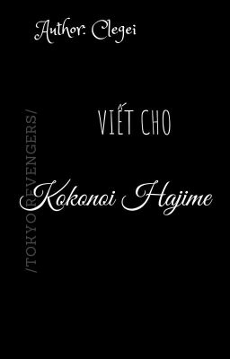 /Tokyo Revengers/ Viết cho Kokonoi Hajime