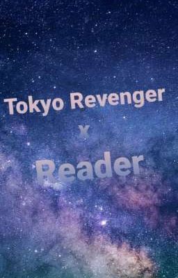 [Tokyo Revengers x Reader]