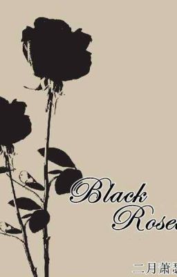 [ tổng ] Black Rosevil Ⅰ 