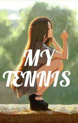 [ Tống Chủ POT ] My Tennis
