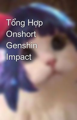 Tổng Hợp Onshort Genshin Impact
