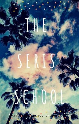 [Tổng Hợp] The SERIS SCHOOL