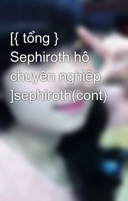 [{ tổng } Sephiroth hộ chuyên nghiệp ]sephiroth(cont)