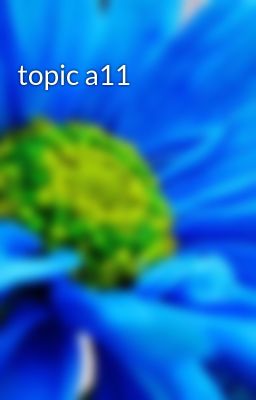 topic a11