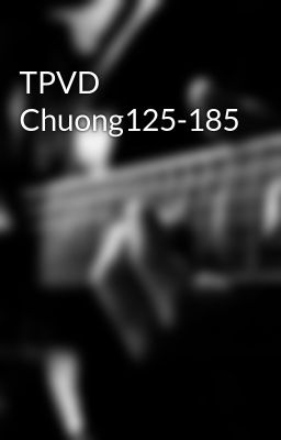 TPVD Chuong125-185