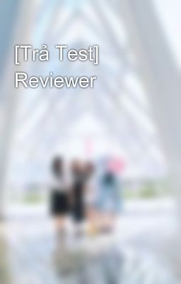 [Trả Test] Reviewer
