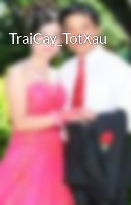 TraiCay_TotXau